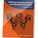 Building Exceptional Sites with WordPress & Thesis