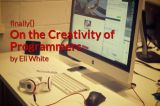 finally{}: On the Creativity of Programmers