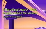 Migrating Legacy Web Applications to Laravel