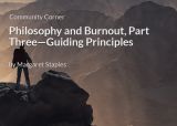 Community Corner: Philosophy and Burnout, Part Three—Guiding Principles