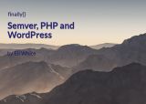 finally{}: Semver, PHP and WordPress