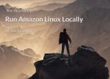 The Workshop: Run Amazon Linux Locally