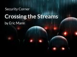 Security Corner: Crossing the Streams