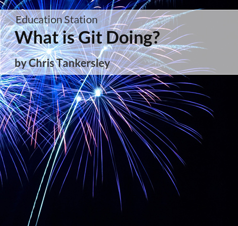 Education Station: What is Git Doing? | PHP Architect