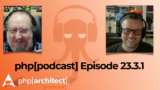 php[podcast] Episode 23.3.1