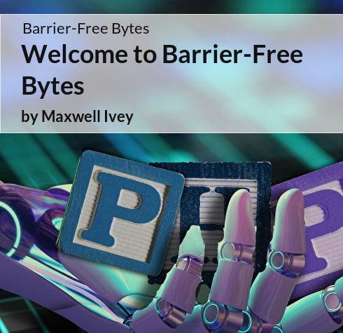 Barrier-Free Bytes: Welcome to Barrier-Free Bytes | PHP Architect