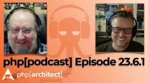 php[podcast] Episode 23.6.1