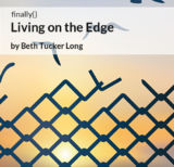 finally{}: Living on the Edge