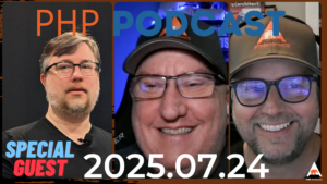 The PHP Podcast: 2025.07.24