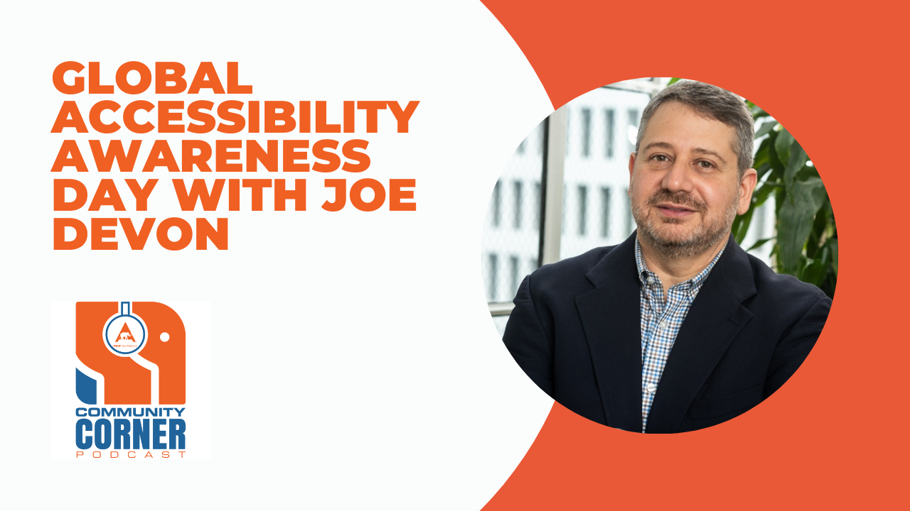 Community Corner: Global Accessibility Awareness Day with Joe Devon
