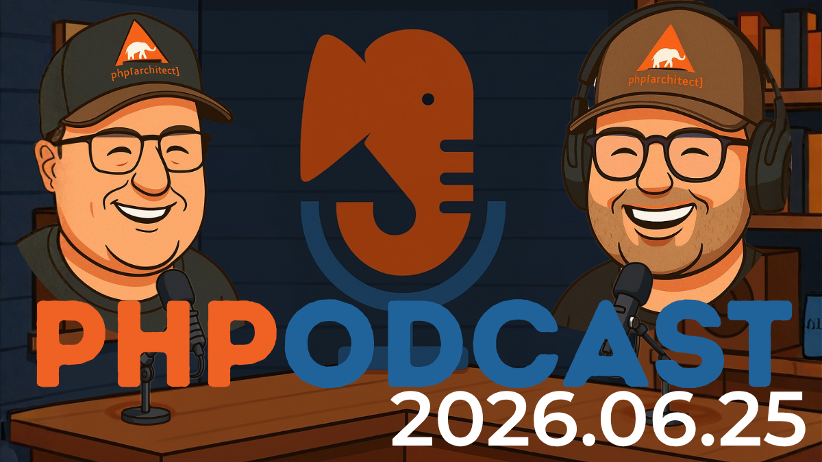 The PHP Podcast 2026.06.25